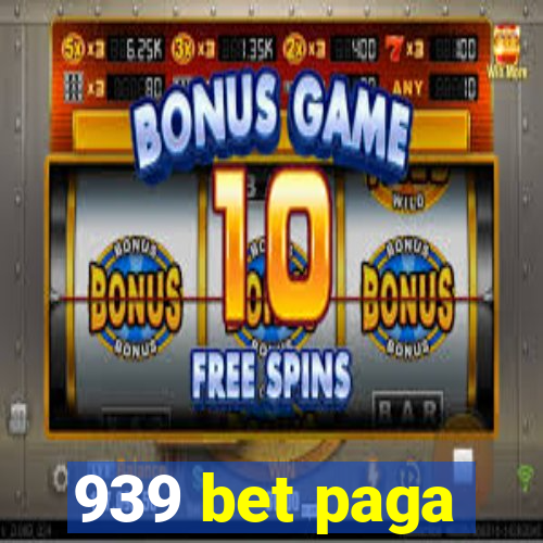 939 bet paga