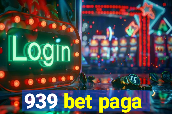 939 bet paga