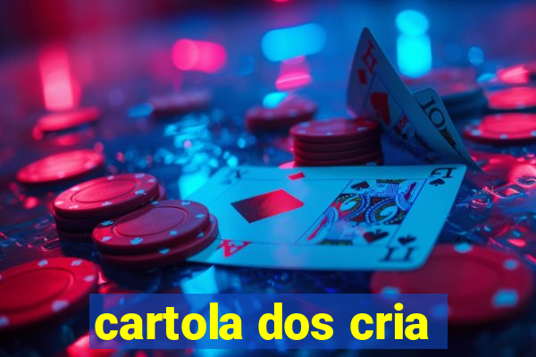 cartola dos cria