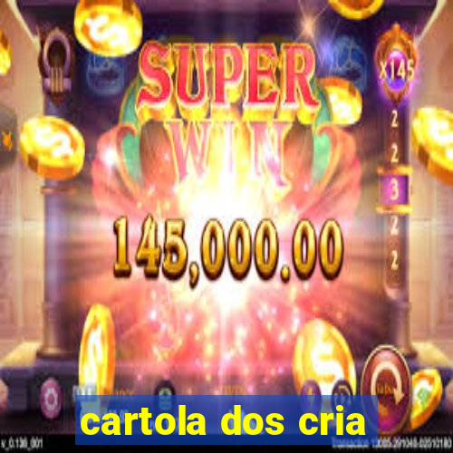 cartola dos cria