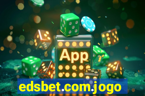 edsbet.com.jogos.app