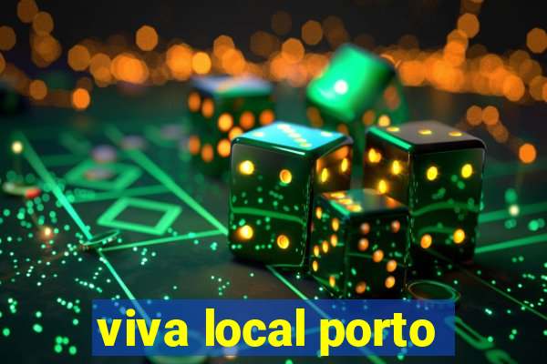 viva local porto