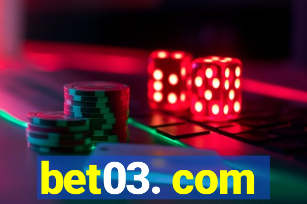 bet03. com