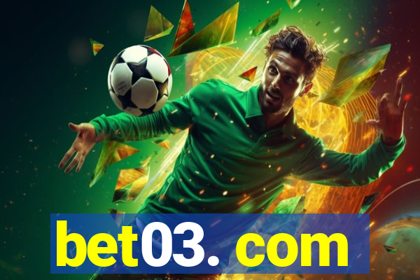 bet03. com