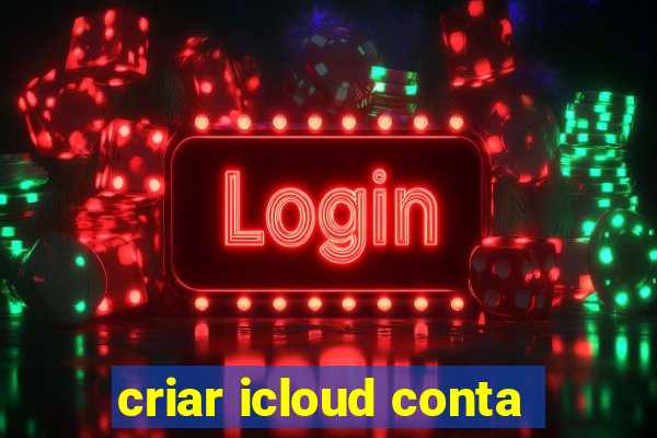 criar icloud conta