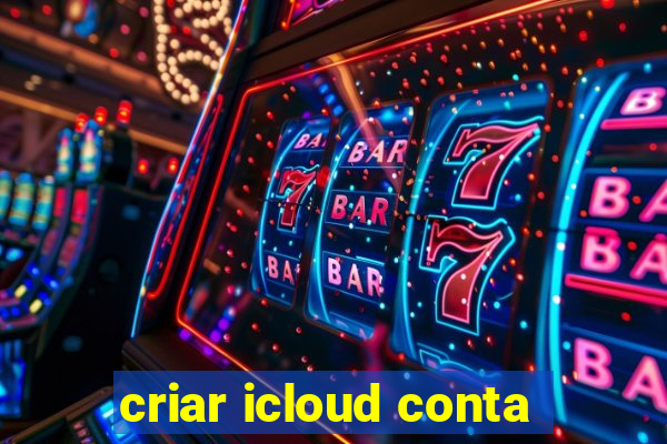 criar icloud conta