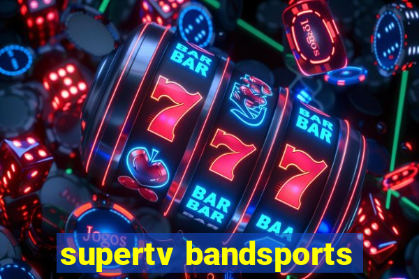 supertv bandsports