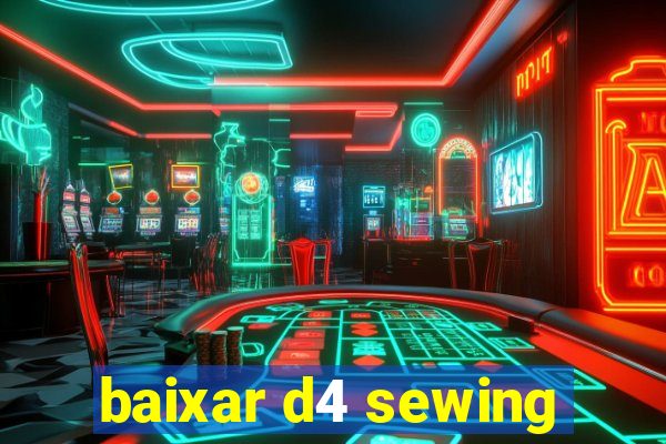 baixar d4 sewing