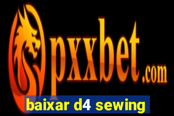 baixar d4 sewing