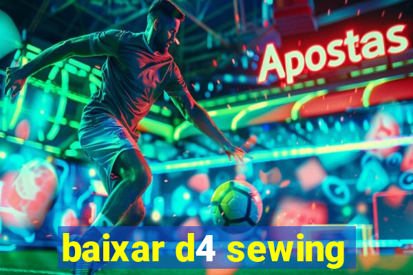 baixar d4 sewing