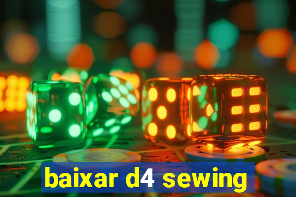 baixar d4 sewing