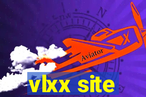 vlxx site