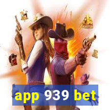 app 939 bet