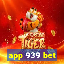 app 939 bet