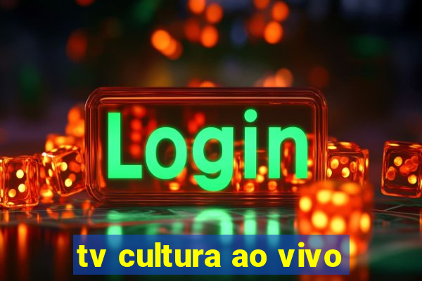 tv cultura ao vivo