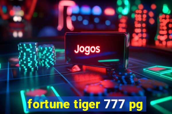 fortune tiger 777 pg