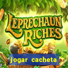 jogar cacheta valendo dinheiro