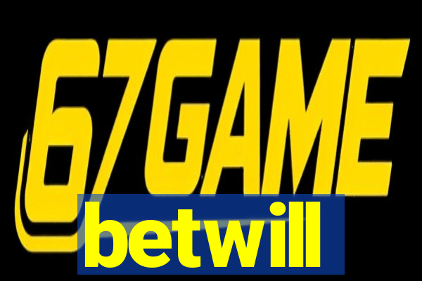 betwill