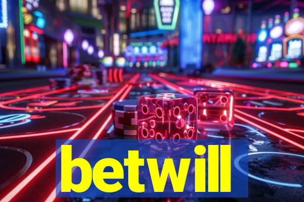 betwill