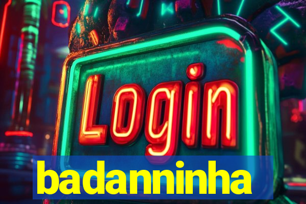 badanninha