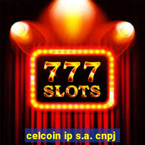 celcoin ip s.a. cnpj