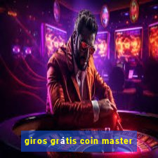 giros grátis coin master