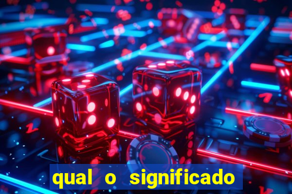 qual o significado do jogo