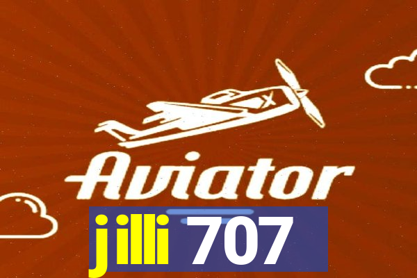 jilli 707