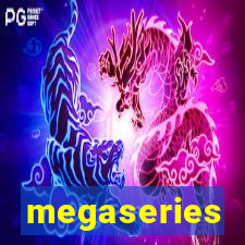 megaseries