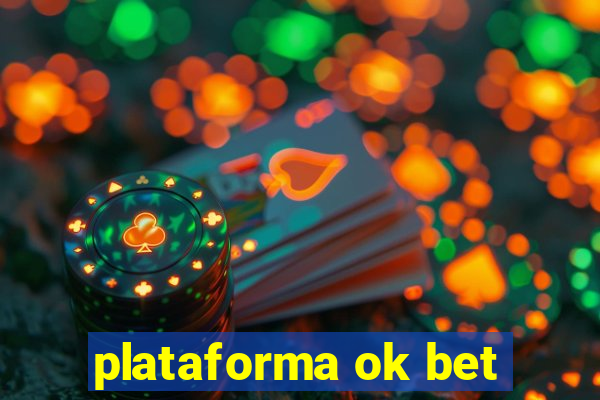 plataforma ok bet