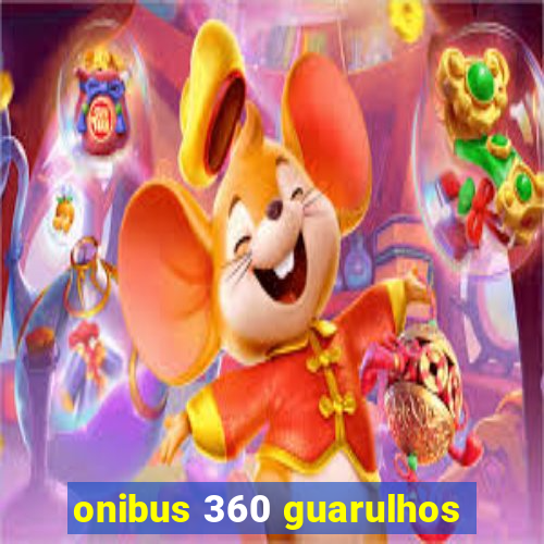 onibus 360 guarulhos