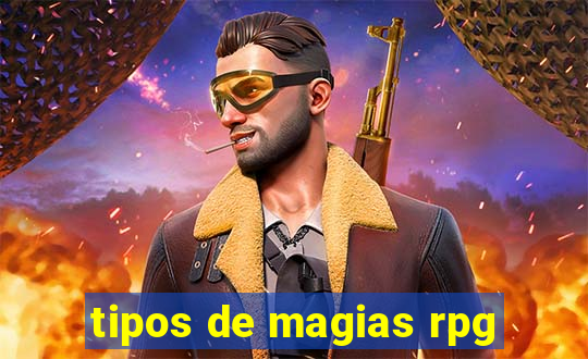 tipos de magias rpg