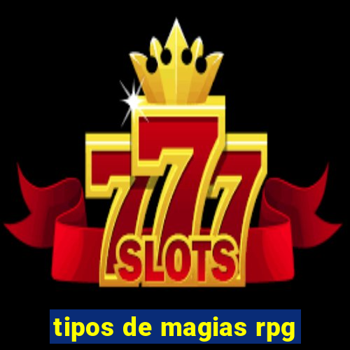 tipos de magias rpg