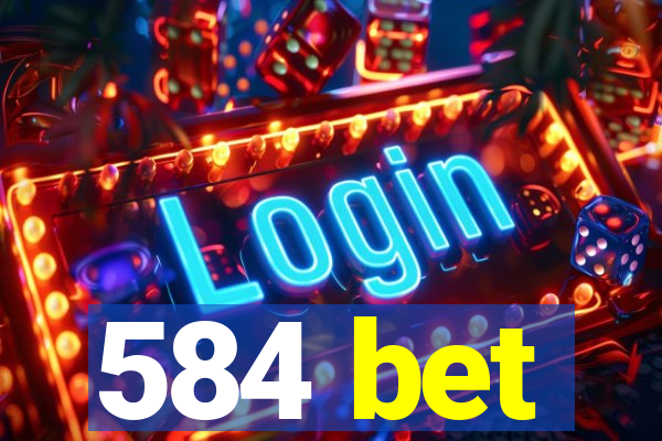 584 bet