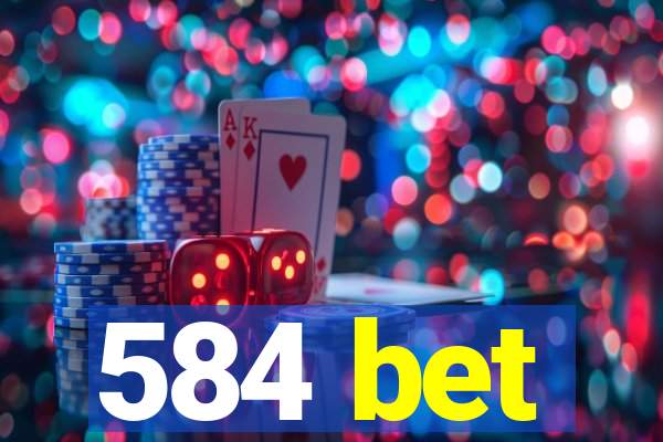 584 bet