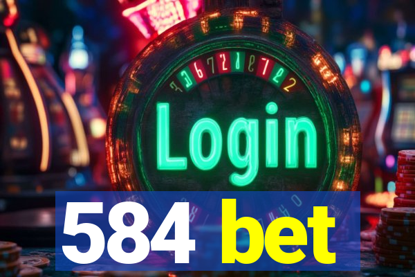 584 bet