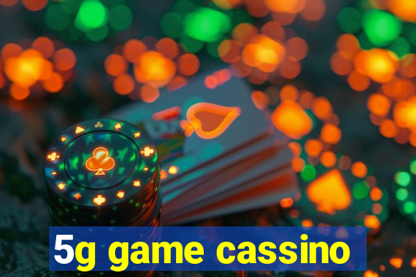 5g game cassino