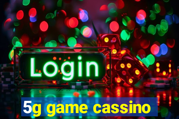 5g game cassino