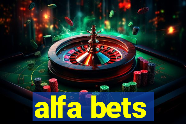 alfa bets