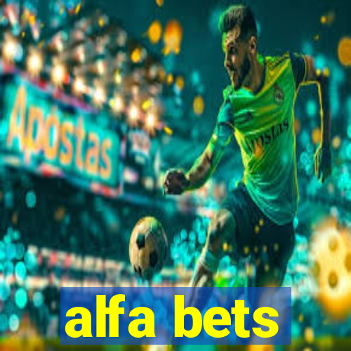 alfa bets