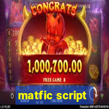 matfic script