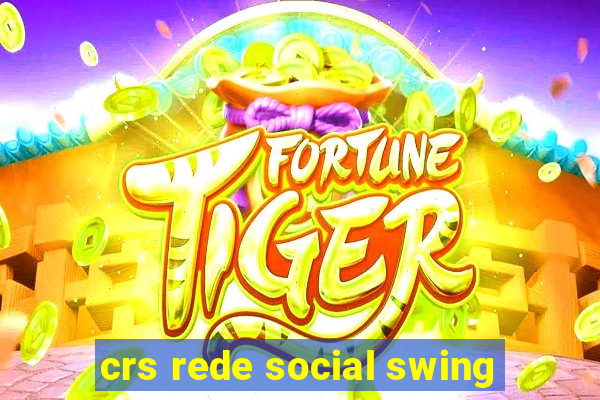 crs rede social swing