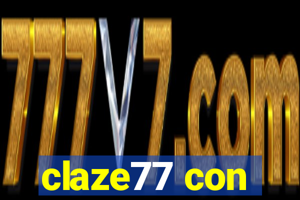 claze77 con