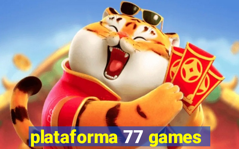 plataforma 77 games