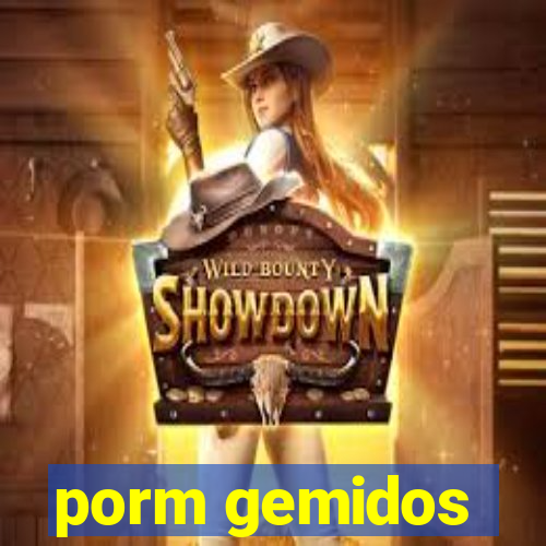 porm gemidos