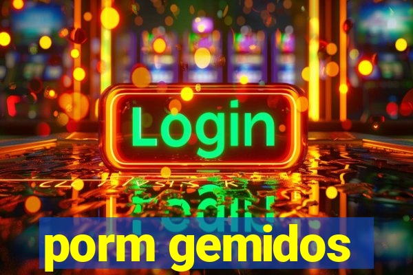 porm gemidos