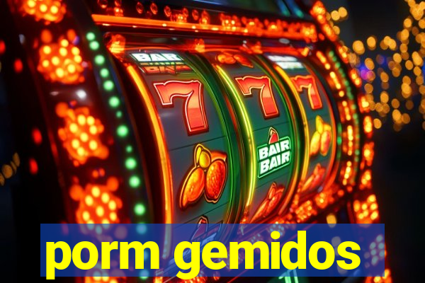 porm gemidos