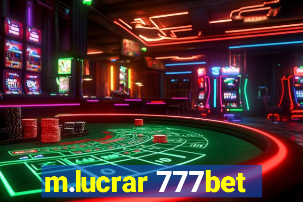 m.lucrar 777bet