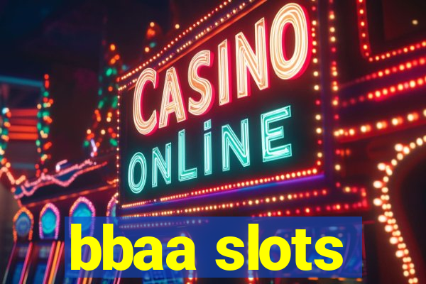 bbaa slots