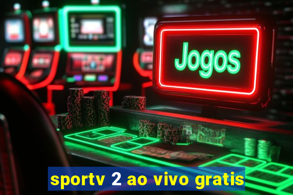 sportv 2 ao vivo gratis